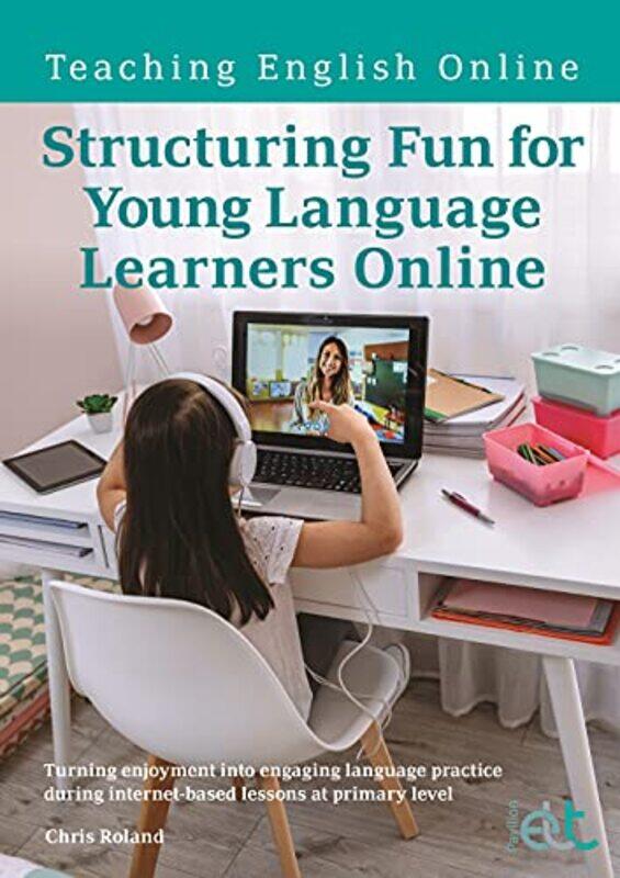 

Structuring Fun for Young Language Learners Online by Helen Greaves-Paperback