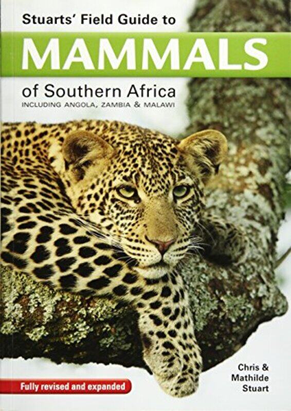

Stuarts Field Guide to Mammals of Southern Africa by Jim Macnamara-Paperback