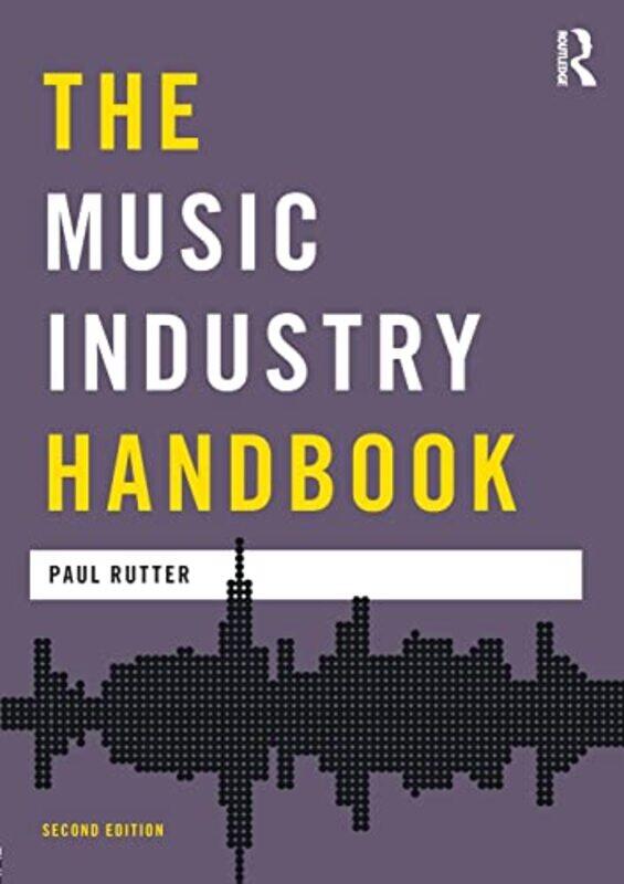 

The Music Industry Handbook by Paul Rutter-Paperback