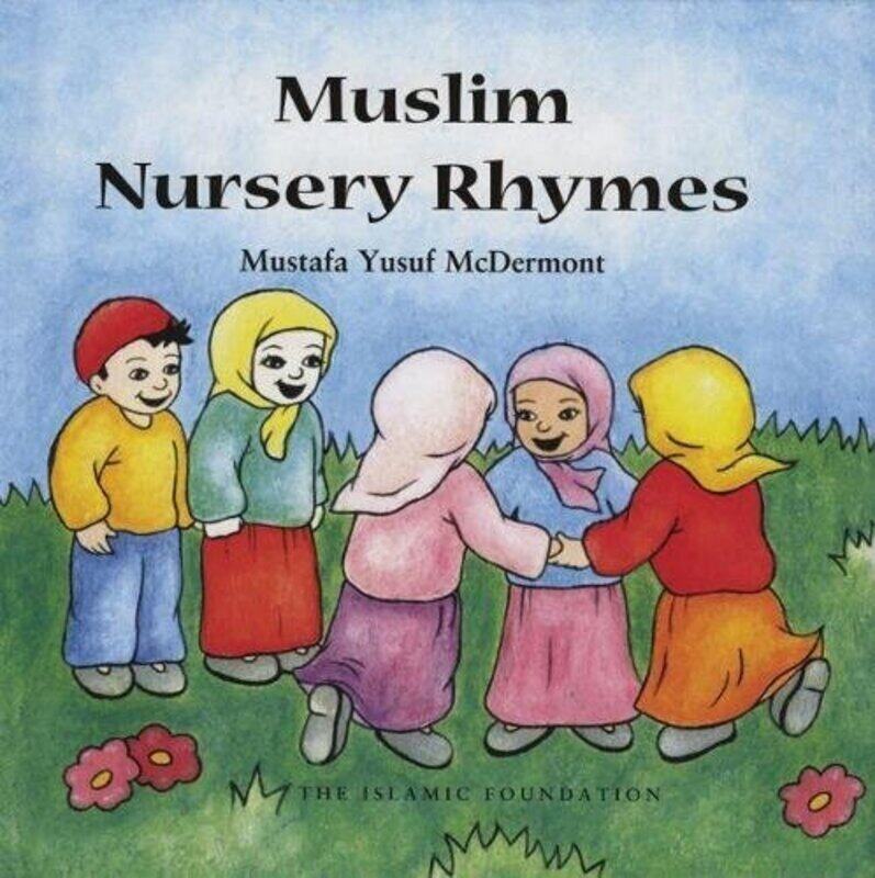 

Muslim Nursery Rhymes, Hardcover, By: Mustafa Yusuf McDermott