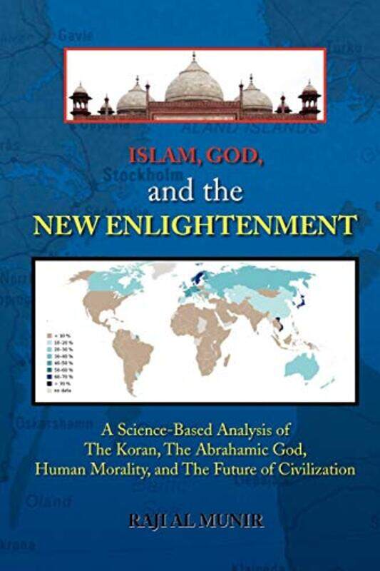 

Islam God And The New Enlightenment by Munir, Raji Al..Paperback
