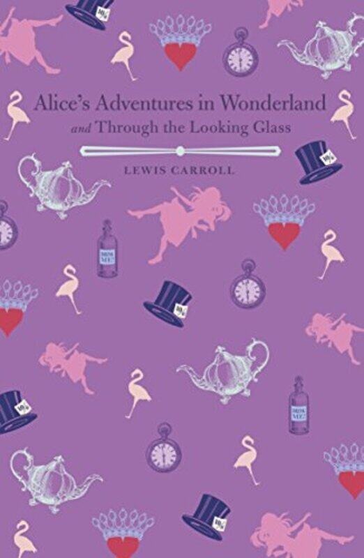 

Alices Adventures In Wonderland And Through The Looking Glass, Paperback by Lewis Carroll