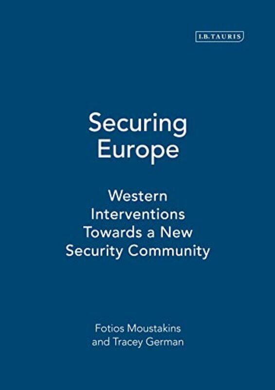 

Securing Europe by Fotios MoustakisTracey German-Hardcover
