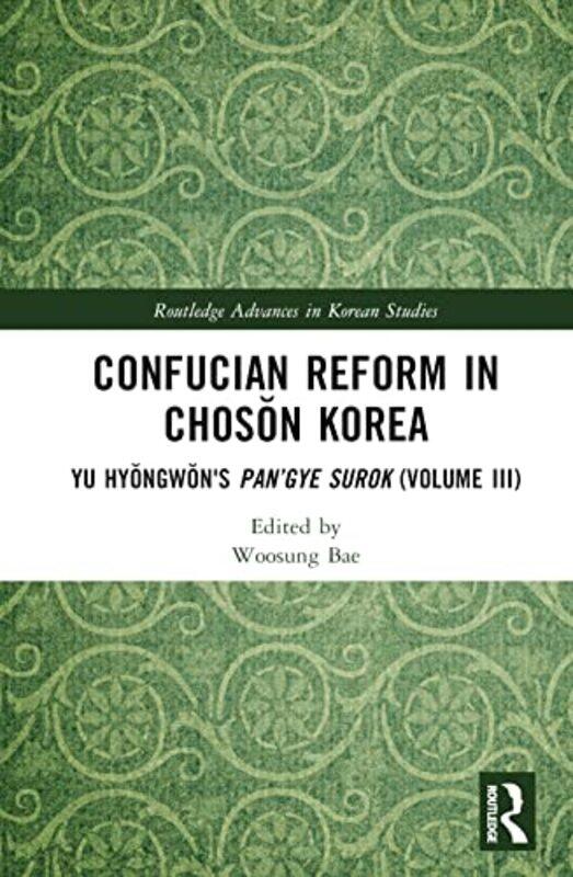 

Confucian Reform in Choson Korea by Woosung Bae-Hardcover