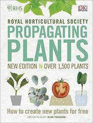 RHS Propagating Plants: How to Create New Plants For Free , Hardcover by Toogood, Alan R.