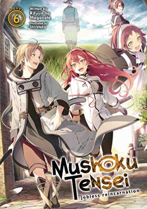 

Mushoku Tensei Jobless Reincarnation Light Novel Vol. 6 Magonote, Rifujin na Paperback