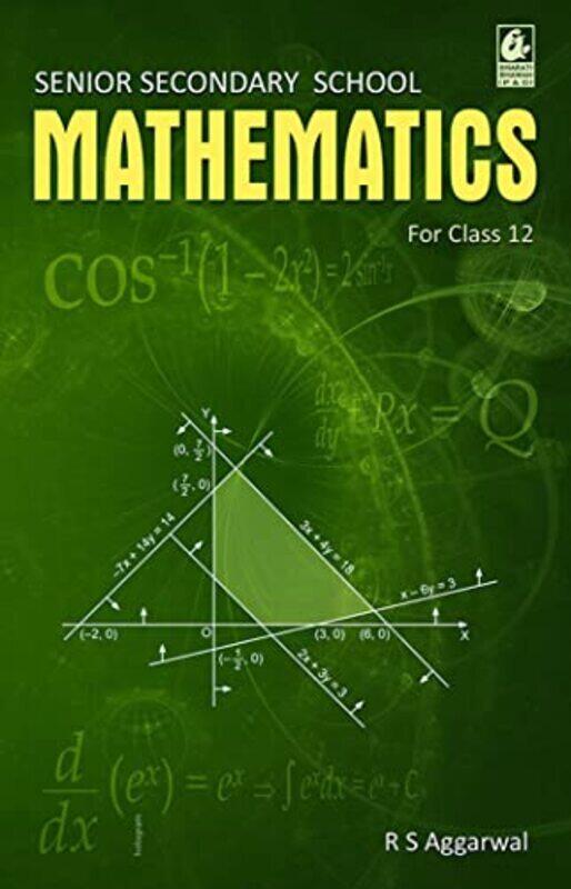 

Senior Secondary School Mathematics For Class 12 Paperback by Aggarwal, R. S.