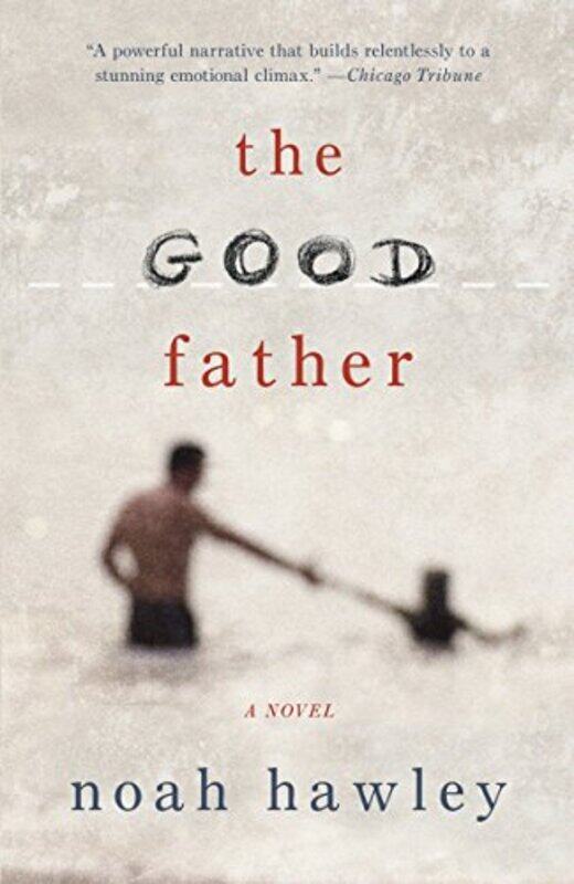 

Good Father,Paperback,by:Noah Hawley