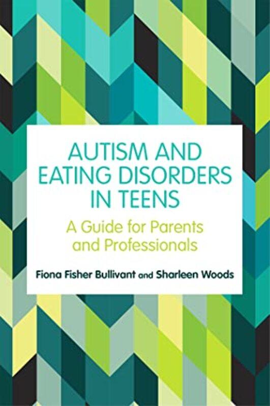 

Autism and Eating Disorders in Teens by Wm University of Houston ConklinDan University of Detroit Mercy Shoemaker-Paperback