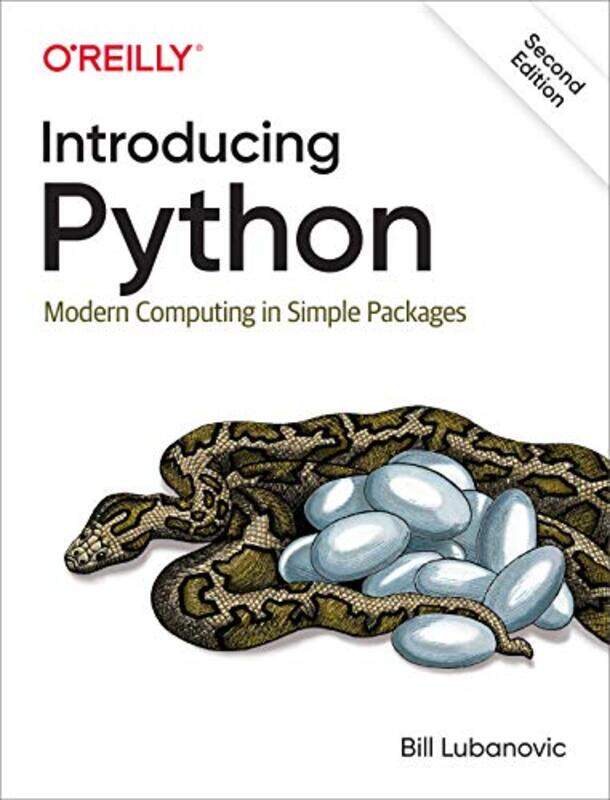 

Introducing Python: Modern Computing in Simple Packages,Paperback,by:Lubanovic, Bill