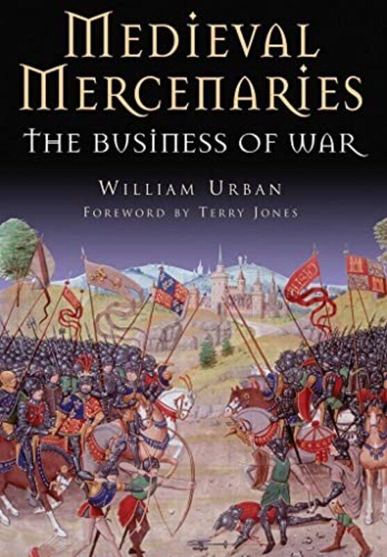 

Medieval Mercenaries by William Urban-Paperback