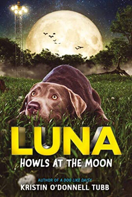 

Luna Howls At The Moon by Kristin O'Donnell Tubb-Paperback