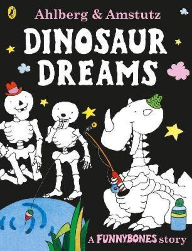 

Funnybones: Dinosaur Dreams,Paperback, By:Ahlberg, Allan - Amstutz, Andre