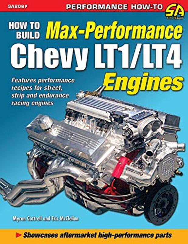 How To Build Max Performance Chevy Lt1Lt4 Engines by Cottrell, Myron - Mc..Paperback