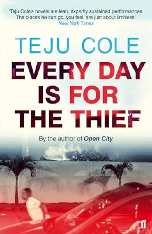 

Every Day is for the Thief by Teju Cole-Paperback