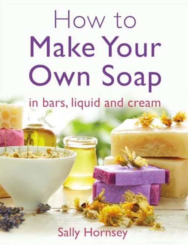 

How To Make Your Own Soap by Alan JamesMike Robertson-Paperback