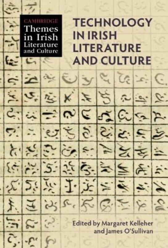 

Technology in Irish Literature and Culture by Margaret University College Dublin KelleherJames University College Cork OSullivan-Hardcover