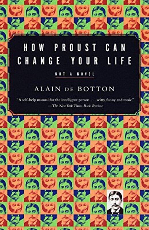 

How Proust Can Change Your Life , Paperback by De Botton, Alain