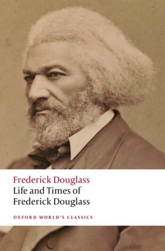 

Life and Times of Frederick Douglass by Frederick DouglassCeleste-Marie University of Edinburgh BernierAndrew University of Edinburgh Taylor-Paperback