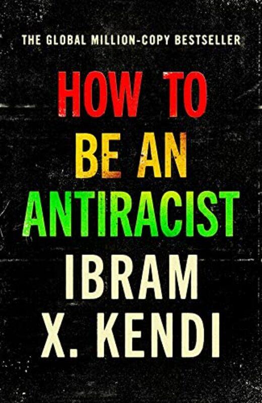 

How To Be an Antiracist by Ibram X Kendi-Paperback