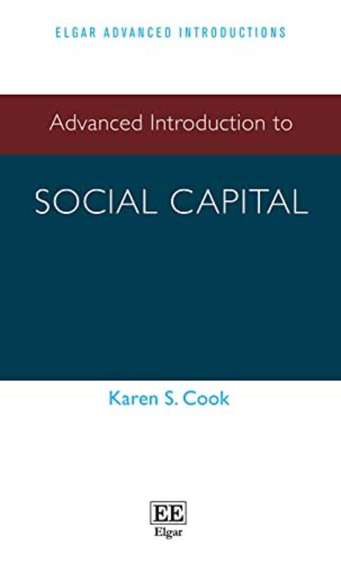 

Advanced Introduction To Social Capital, Paperback by Cook, Karen S.