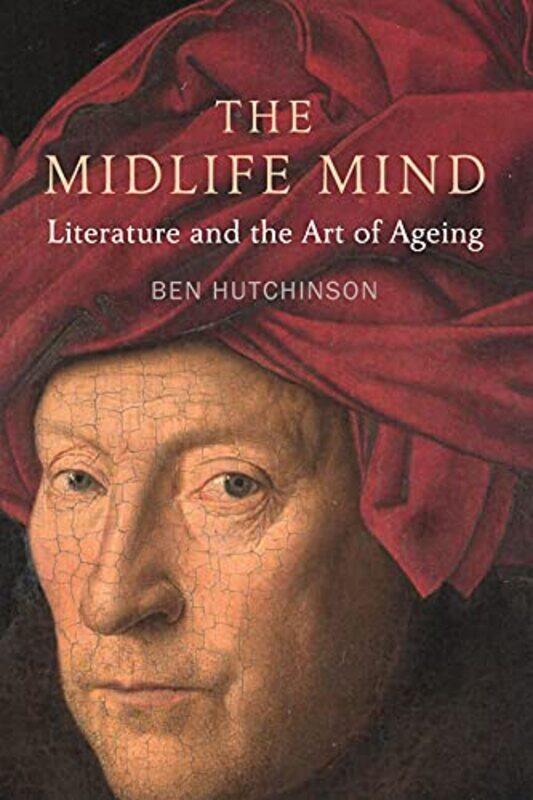 

Midlife Mind by Ben Hutchinson-Hardcover