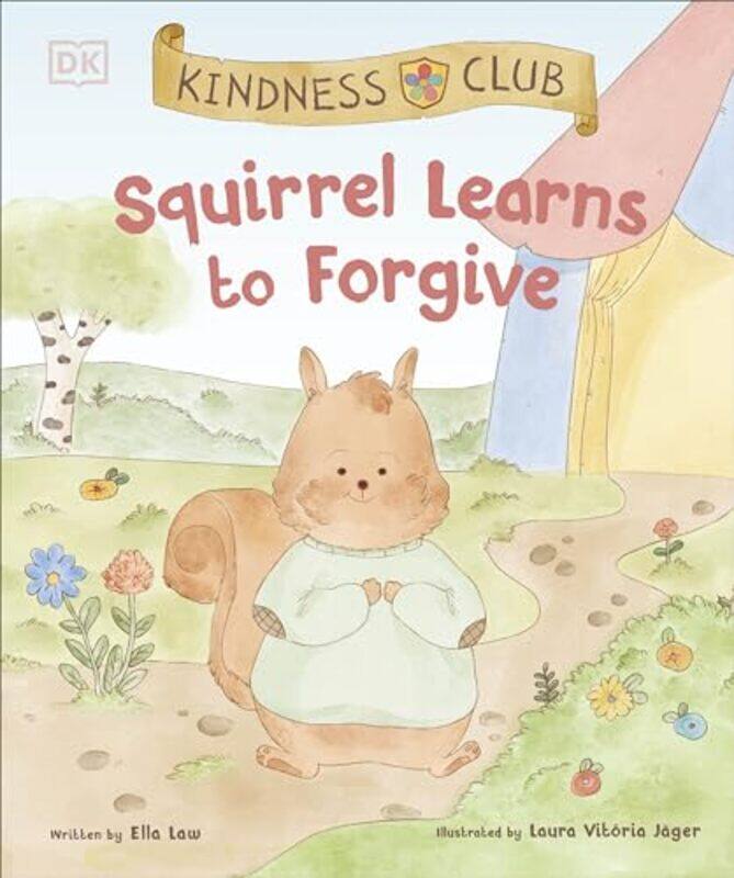

Kindness Club Squirrel Learns to Forgive by Ella LawLaura Vitoria Jager-Paperback