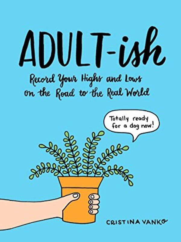 

Adult-ish: Record Your Highs and Lows on the Road to the Real World, Paperback Book, By: Cristina Vanko