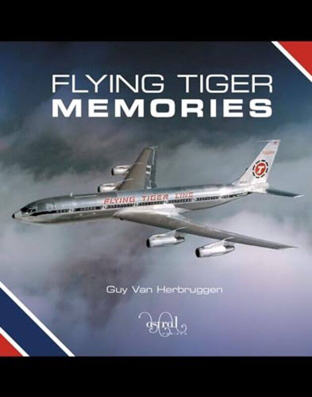 

Flying Tiger Memories by Guy Van Herbruggen-Hardcover