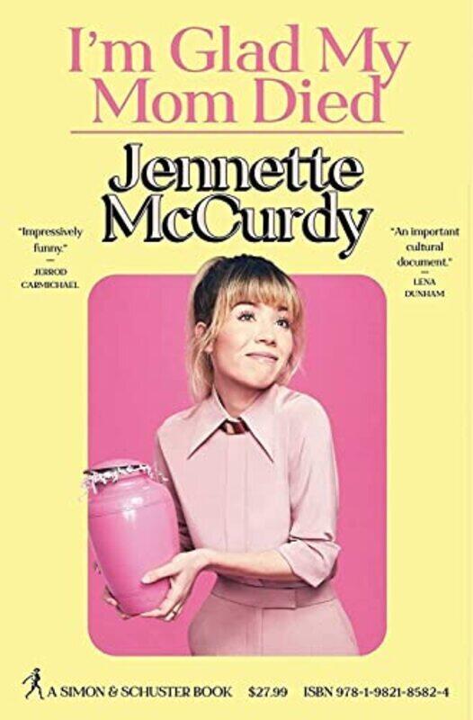 

Im Glad My Mom Died By McCurdy, Jennette Hardcover