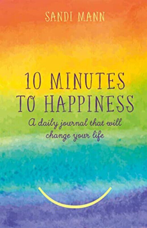 

Ten Minutes to Happiness by Dr Sandi Mann-Hardcover