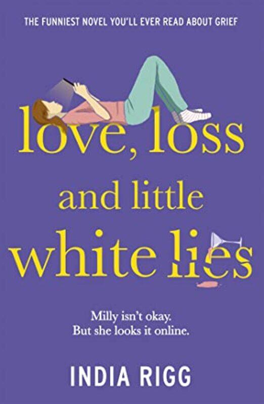 

Love Loss and Little White Lies by India Rigg-Paperback