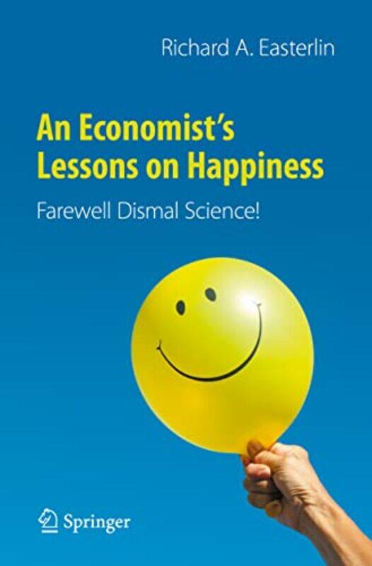 

An Economist’s Lessons on Happiness by Richard A Easterlin-Paperback