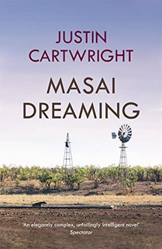 

Masai Dreaming by Justin Cartwright-Paperback