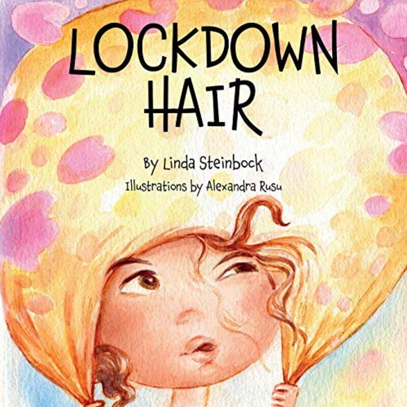 

Lockdown Hair by Linda SteinbockAlexandra Rusu-Paperback
