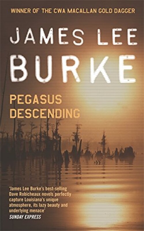 Pegasus Descending: A Dave Robicheaux Novel, Paperback, By: James Lee Burke