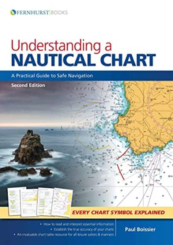 

Understanding a Nautical Chart - 2e , Paperback by Paul B. Boissier