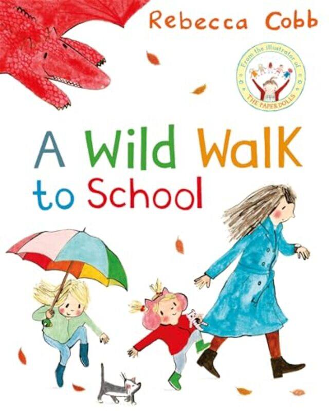 

A Wild Walk to School by Rebecca Cobb-Paperback
