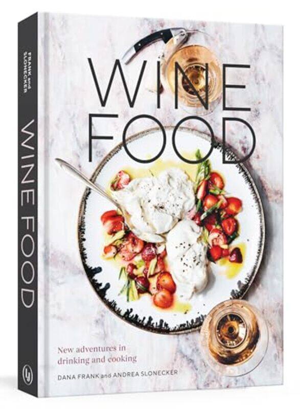 

Wine Food New Adventures In Drinking And Cooking By Frank, Dana - Slonecker, Andrea Hardcover