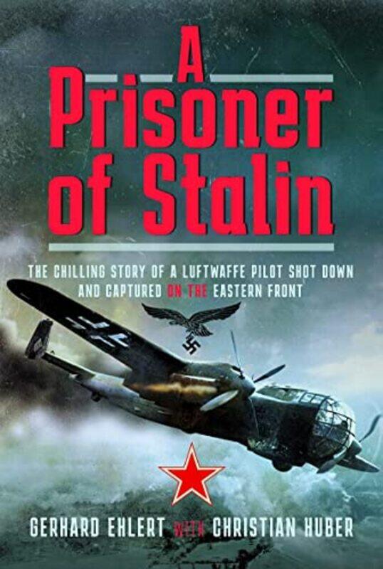 

A PRISONER OF STALIN by Christian Huber-Hardcover