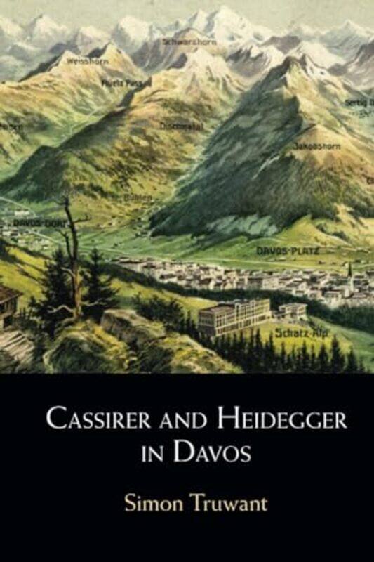 

Cassirer and Heidegger in Davos by Simon Katholieke Universiteit Leuven, Belgium Truwant-Paperback