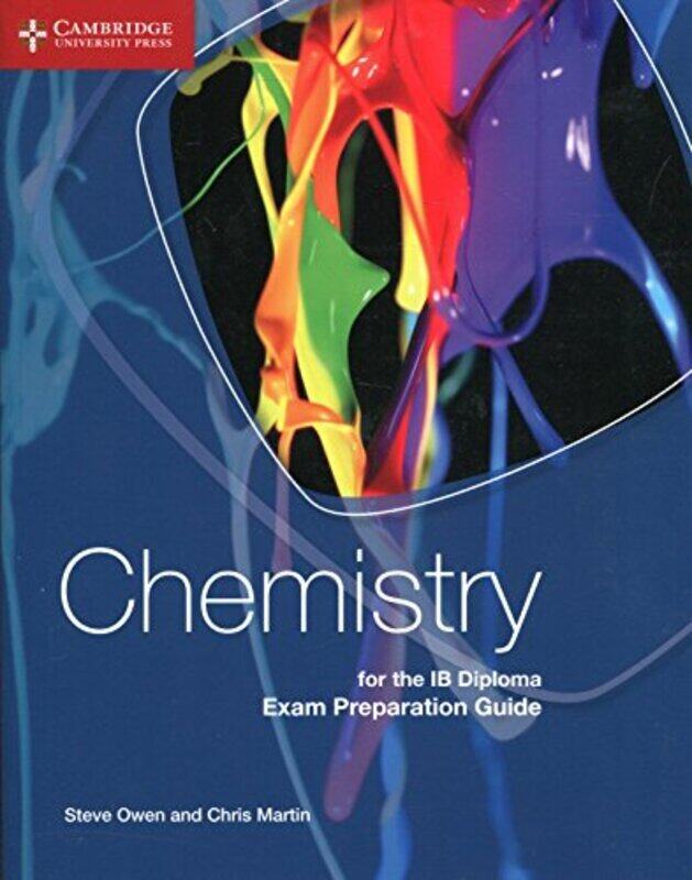 

Chemistry For The Ib Diploma Exam Preparation Guide By Owen, Steve - Martin, Chris Paperback