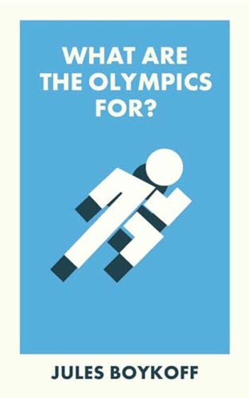 

What Are the Olympics For by Jules (Pacific University) Boykoff -Paperback