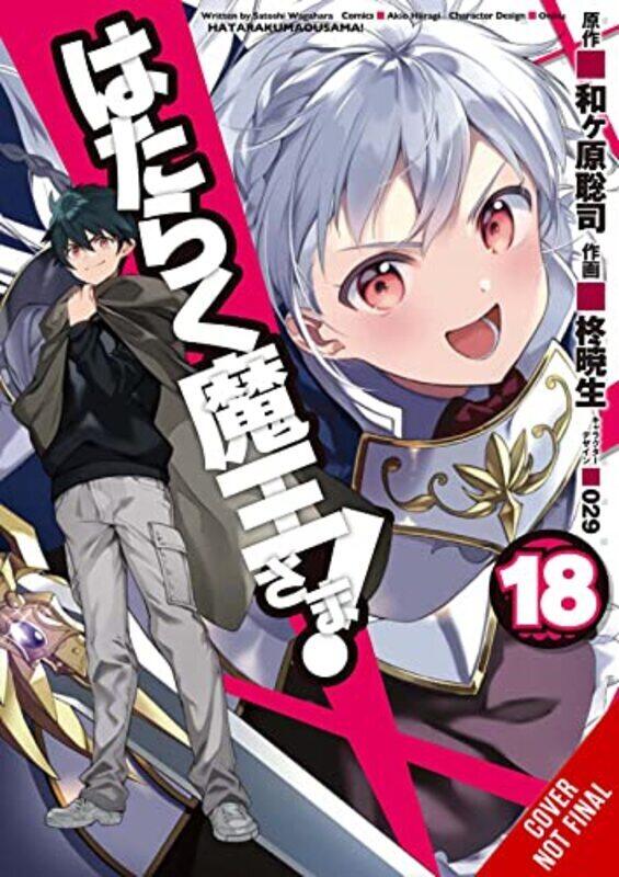 

The Devil Is A Part-Timer!, Vol. 18 (Manga) , Paperback by Satoshi Wagahara