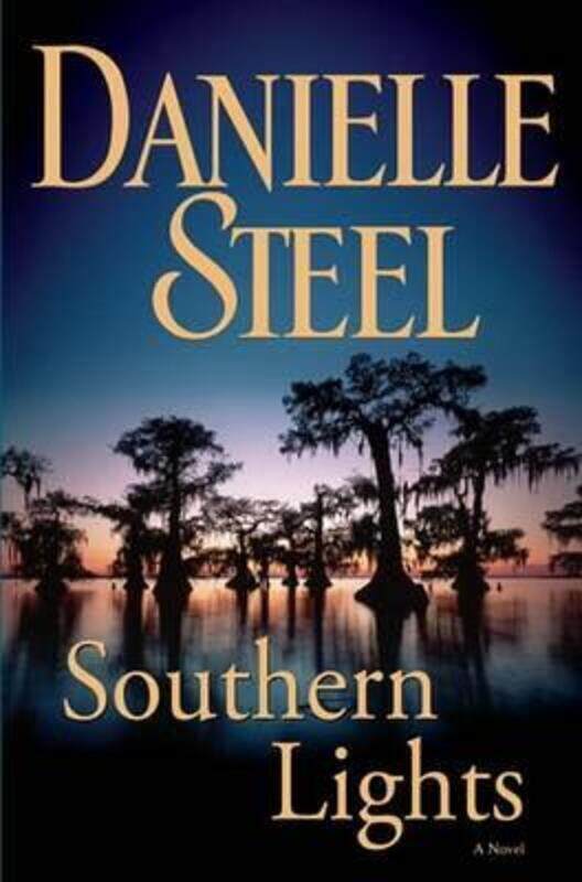 Southern Lights: A Novel.Hardcover,By :Danielle Steel