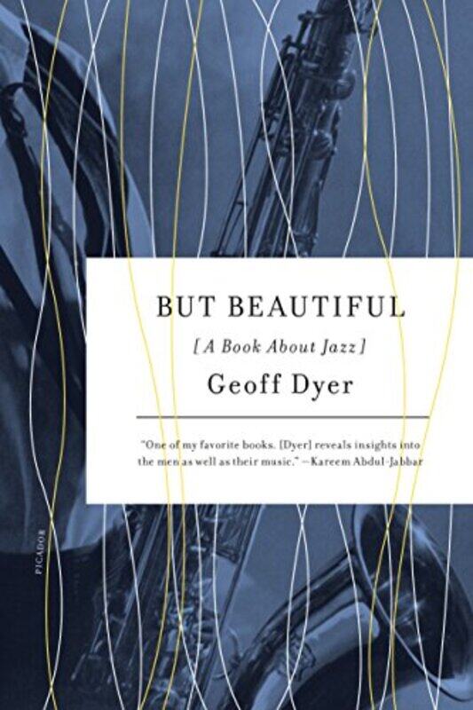 

But Beautiful A Book About Jazz by Dyer, Geoff - Paperback