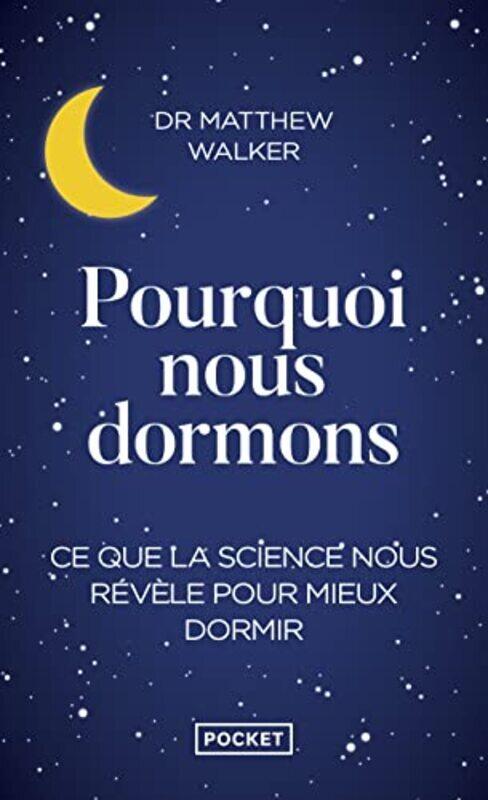 

POURQUOI NOUS DORMONS , Paperback by WALKER MATTHEW DR.