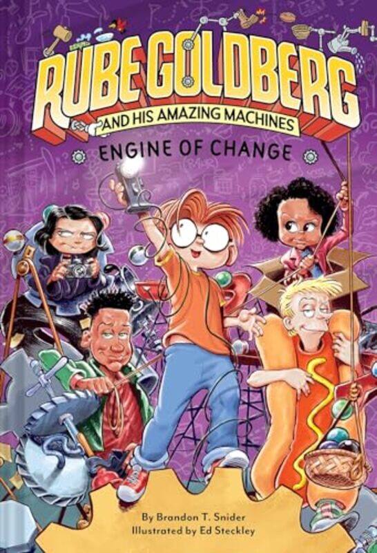 

Engine of Change Rube Goldberg and His Amazing Machines 3 by Brandon T Snider-Hardcover