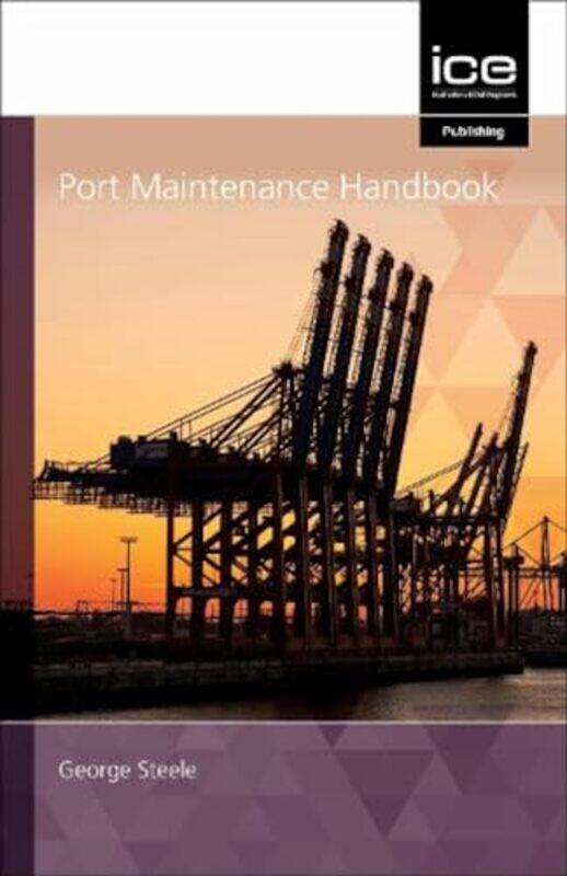 

Port Maintenance Handbook 2021 by George Steel-Hardcover