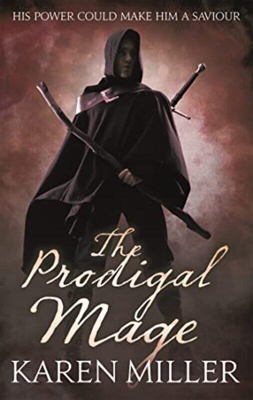 

The Prodigal Mage by Karen Miller-Paperback